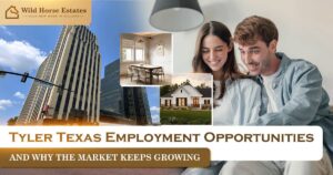 Tyler Texas Employment Opportunities and why the market keeps growing